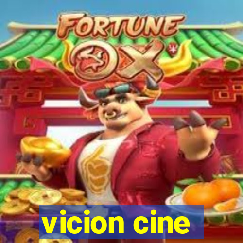 vicion cine